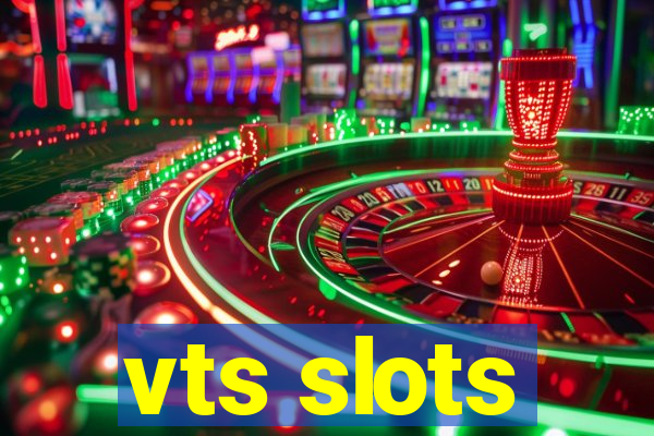 vts slots